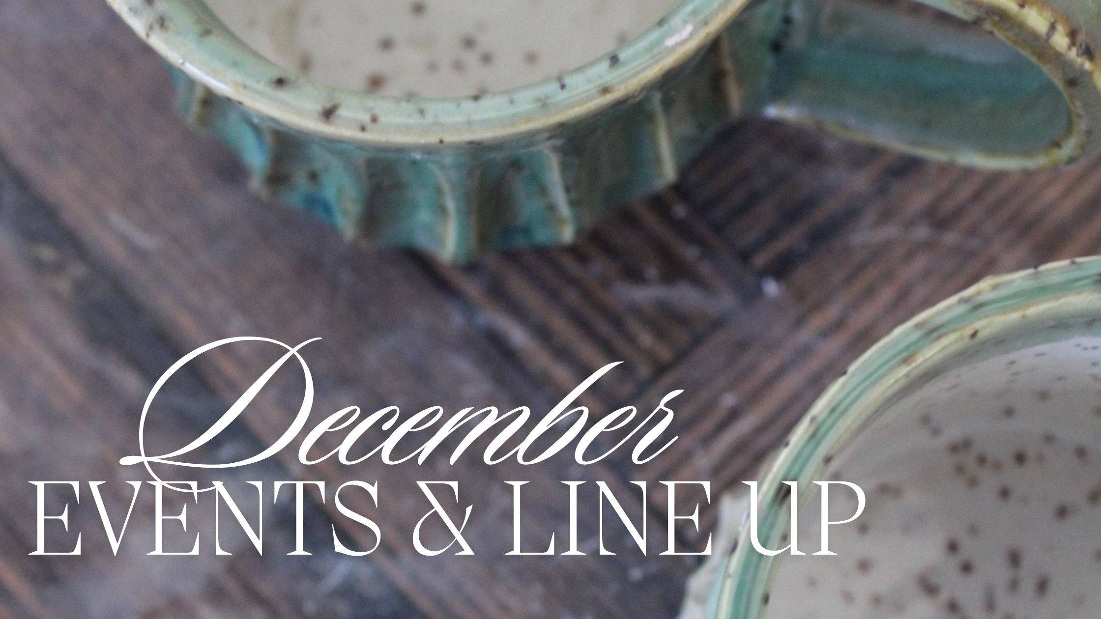December Events & Line Up