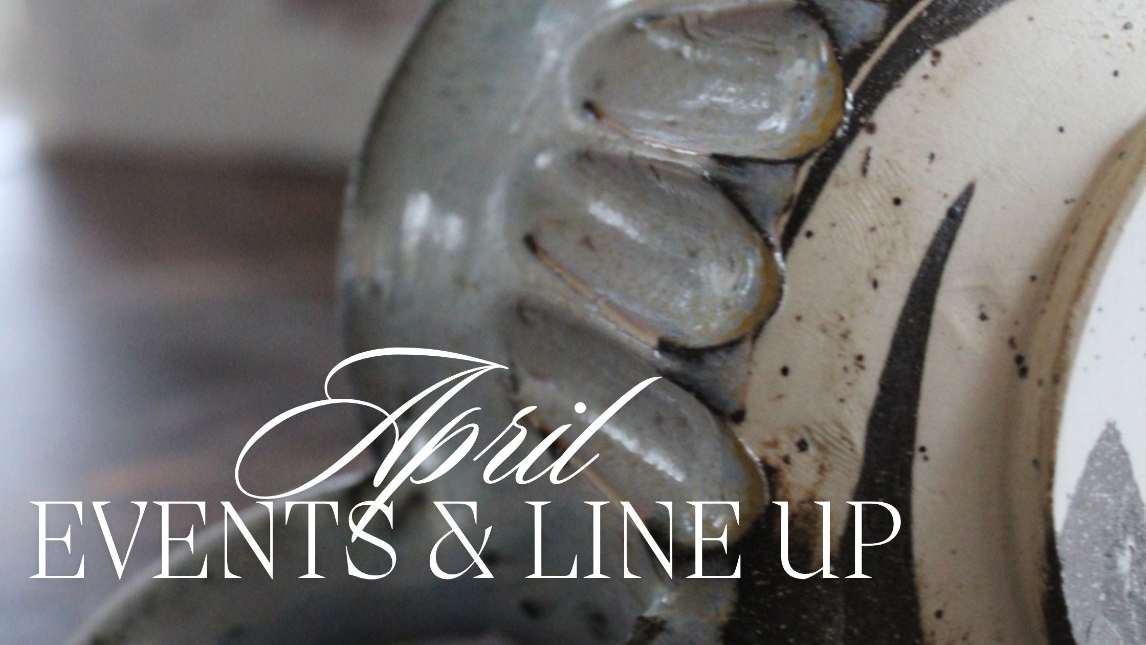 April Events & Line Ups